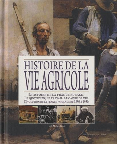Imagen de archivo de Histoire de la vie agricole a la venta por Le Monde de Kamlia