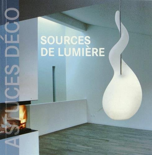 Stock image for Sources de lumire for sale by Ammareal