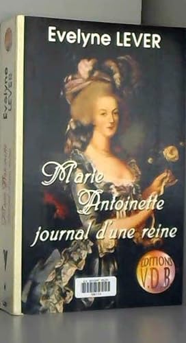 Stock image for Marie-Antoinette, journal d'une reine for sale by Ammareal