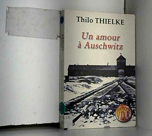 9782846940252: Un amour  Auschwitz