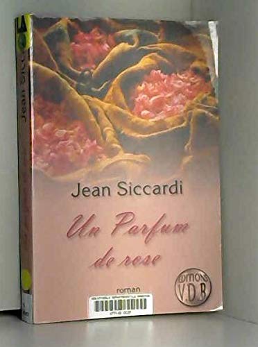 Beispielbild fr Un parfum de rose zum Verkauf von Ammareal
