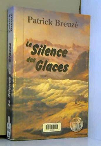 9782846942027: Le silence des glaces