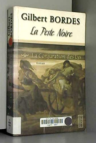 Stock image for PESTE NOIRE T01 (LA) : LA CONJURATION DES LYS for sale by Ammareal