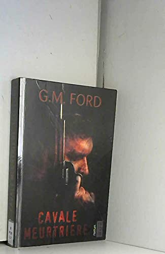 CAVALE MEURTRI?RE (9782846946858) by G.M. Ford