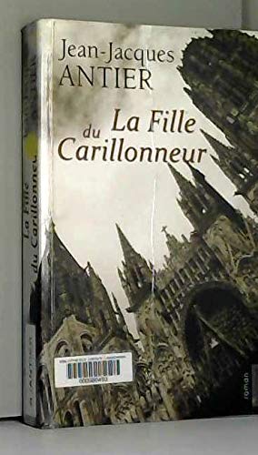Beispielbild fr FILLE DU CARILLONNEUR (LA) zum Verkauf von Ammareal