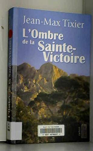 Beispielbild fr OMBRE DE LA SAINTE VICTOIRE (L') zum Verkauf von Ammareal