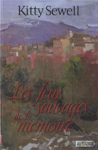 Beispielbild fr Les Feux sauvages de la mmoire zum Verkauf von Ammareal