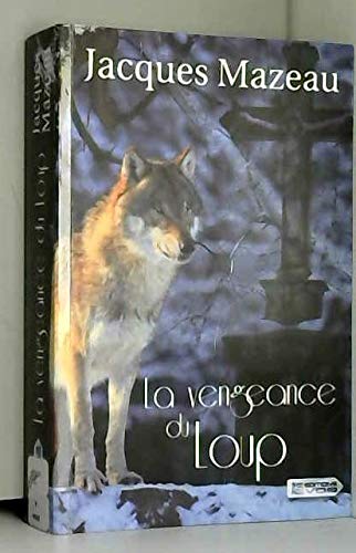 9782846949385: VENGEANCE DU LOUP (LA)