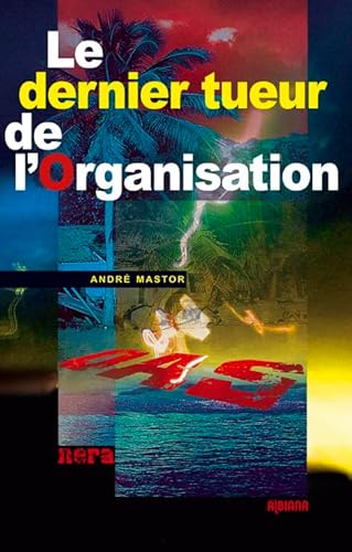 9782846982993: Le dernier tueur de l'organisation