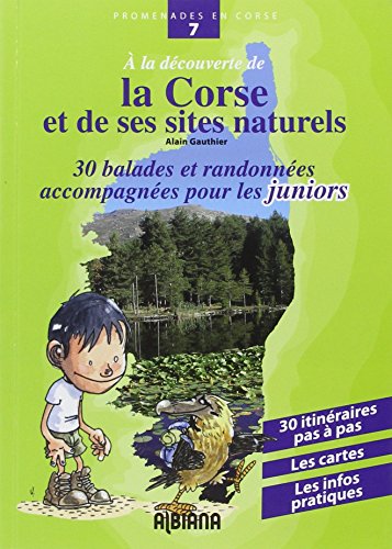 Ã€ la dÃ©couverte de la Corse et des ses sites naturels - 30 balades et randonnÃ©es (9782846983563) by Gauthier, A.