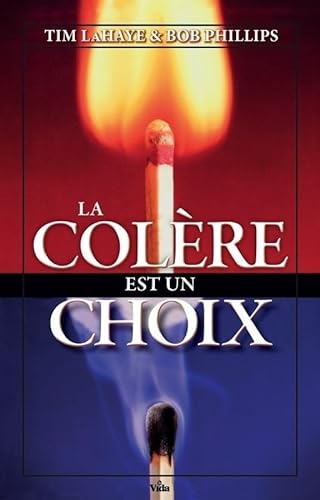Stock image for LA COLERE EST UN CHOIX for sale by medimops