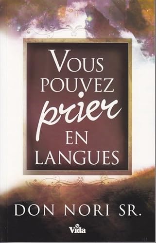 Beispielbild fr Vous pouvez prier en langues zum Verkauf von Gallix
