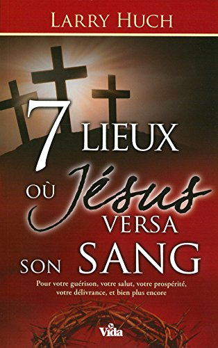 9782847002249: 7 lieux ou Jsus versa son sang