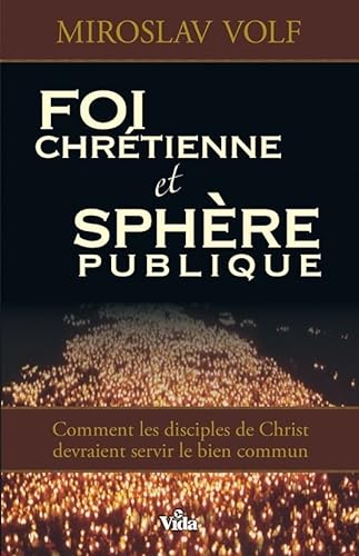 Beispielbild fr Foi Chretienne et Sphere Publique zum Verkauf von medimops