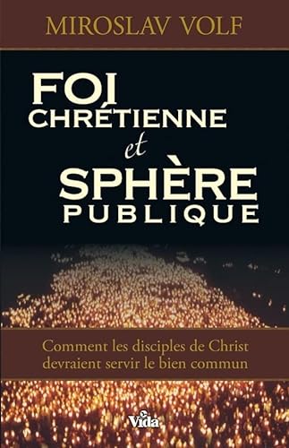 Stock image for Foi Chretienne et Sphere Publique for sale by medimops