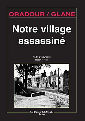 Stock image for Oradour/Glane, notre village assassin for sale by medimops