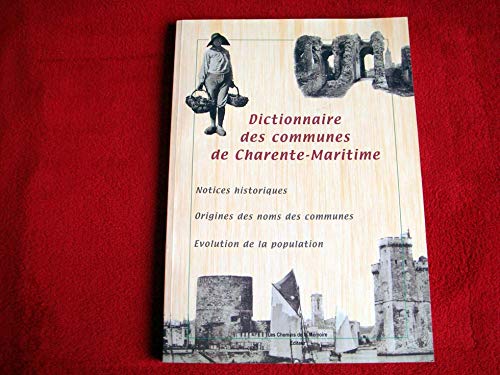 Stock image for Dictionnaire Des Communes De Charente-maritime for sale by RECYCLIVRE