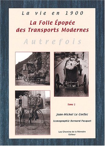 Beispielbild fr La Folle Epop e des Transports Modernes Le Corfec, Jean-Michel and Pasquet, Bernard zum Verkauf von LIVREAUTRESORSAS