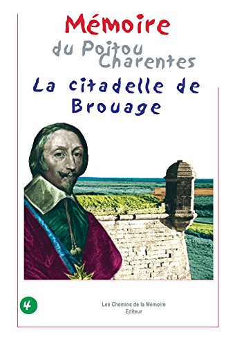 Stock image for La citadelle de Brouage Mmoire du Poitou-Charentes for sale by Ammareal