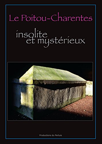 Stock image for Le Poitou-Charentes insolite et mystrieux for sale by medimops