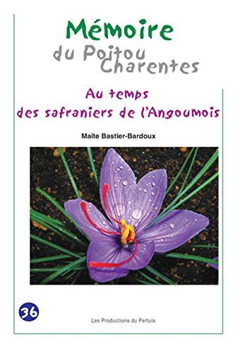 Stock image for Au temps des safraniers de l'Angoumois for sale by Librairie Th  la page