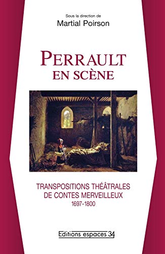 Beispielbild fr Perrault en scene Transpositions theatrales de contes merveilleux zum Verkauf von Librairie La Canopee. Inc.