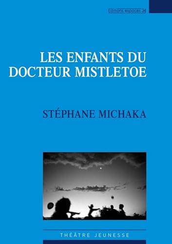 9782847050608: Les enfants du docteur Mistletoe