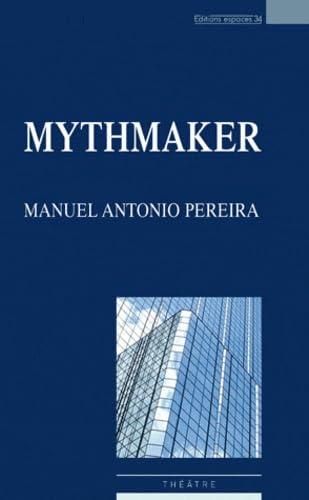 Imagen de archivo de Mythmaker ou De l'obscnit marchande thtre a la venta por Ammareal