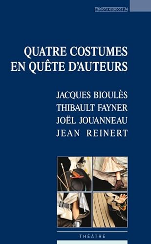 9782847050639: Quatre costumes en qute d'auteurs