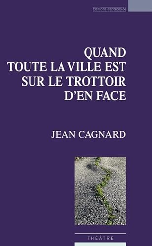 Beispielbild fr Quand toute la ville est sur le trottoir d'en face [Broch] Cagnard, Jean zum Verkauf von BIBLIO-NET