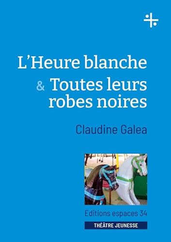 Stock image for L'heure blanche & toutes leurs robes noires for sale by WorldofBooks