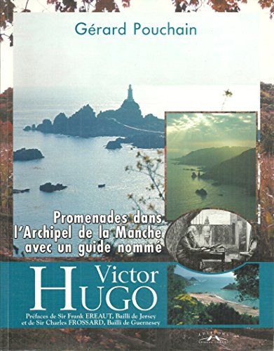 Stock image for Promenade dans l'Archipel de la Manche avec un guide nomm Victor Hugo for sale by medimops