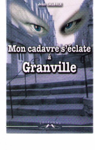 Stock image for Mon cadavre s'clate  Granville for sale by medimops