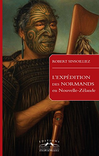 Beispielbild fr L'Expdition des Normands en Nouvelle-Zlande zum Verkauf von Ammareal