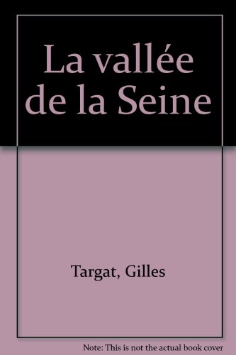 Beispielbild fr La valle de la Seine zum Verkauf von Ammareal
