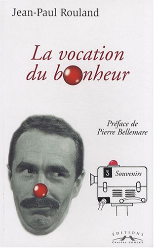Beispielbild fr Tu seras un clown mon fils : Tome 2, La vocation du bonheur (1946-1961) zum Verkauf von Ammareal