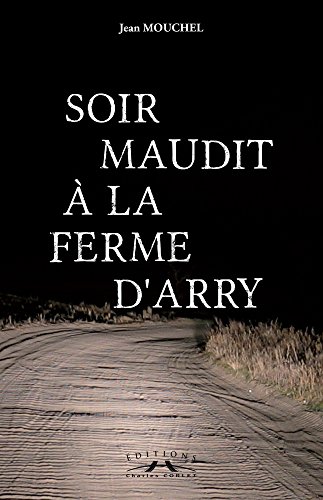 Beispielbild fr Soir maudit  la ferme d'Arry zum Verkauf von Ammareal