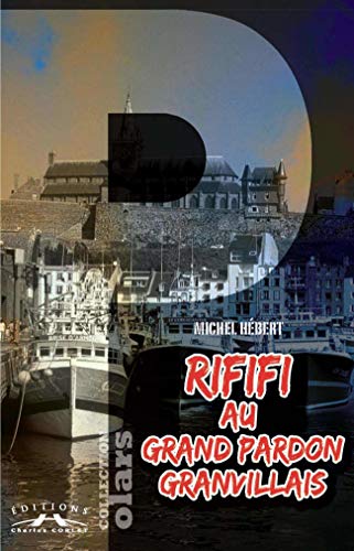 Imagen de archivo de Rififi Au Grand Pardon Granvillais a la venta por RECYCLIVRE