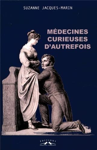 Beispielbild fr Mdecines Curieuses D'autrefois zum Verkauf von RECYCLIVRE
