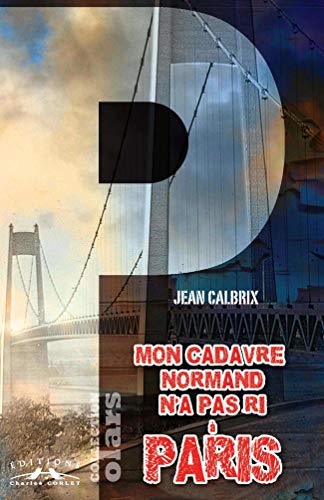 Stock image for Mon Cadavre Normand N'a Pas Ri a Paris for sale by Ammareal