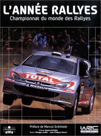 Beispielbild fr L'Anne Rallyes 2002 : Championnat du monde des Rallyes zum Verkauf von medimops