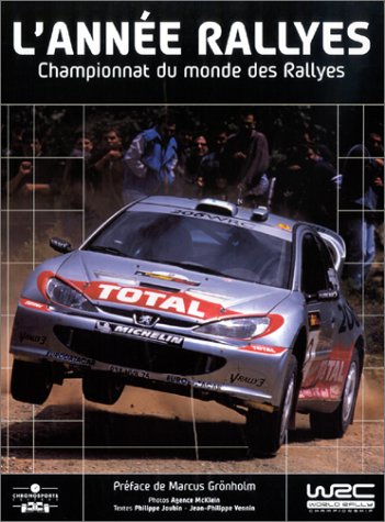9782847070101: L'anne rallyes 2002: Championnat du monde des rallyes