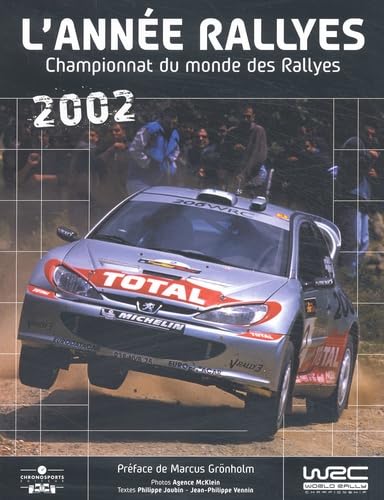 Stock image for L'anne Rallyes, Championnat du monde des rallyes 2002 for sale by La Petite Bouquinerie