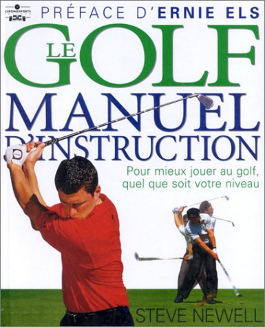 Le Golf: Manuel d'instruction (9782847070132) by Newell, Steve