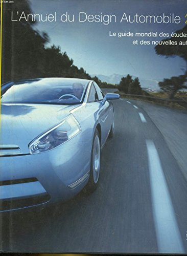 Imagen de archivo de L'Annuel du design automobile 2004 : Le guide mondial des tudes de style et des nouvelles automobiles a la venta por medimops