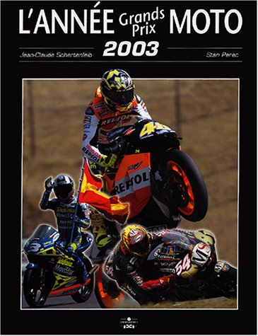 Stock image for L'anne Grands Prix moto 2003 for sale by medimops