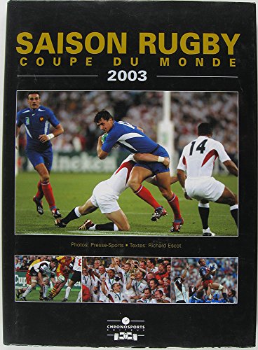 saison rugby 2003 (0) (9782847070385) by Escot R