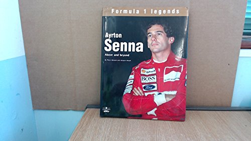 Beispielbild fr Ayrton Senna: Above and Beyond (Formula 1 Legends) zum Verkauf von WorldofBooks