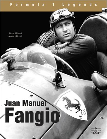 9782847070453: Juan-Manuel Fangio: The Human Face of Motor Racing