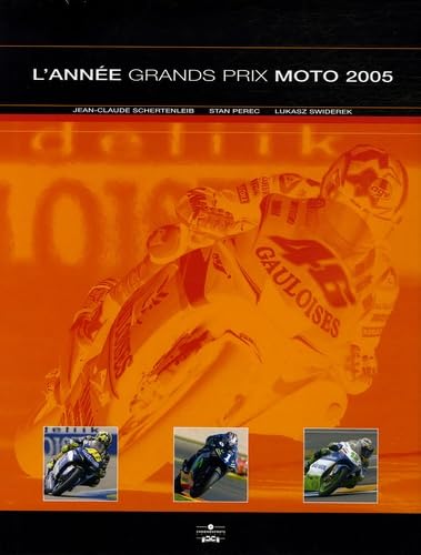 Stock image for L'Anne Grands Prix Moto 2005 for sale by Ammareal